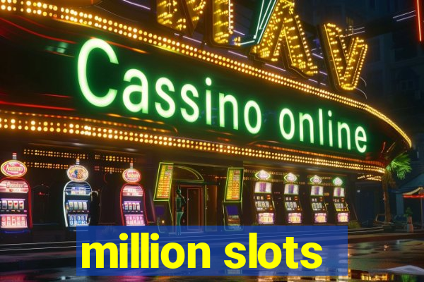 million slots