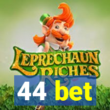 44 bet