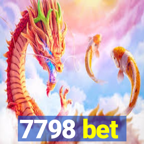 7798 bet