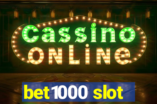 bet1000 slot