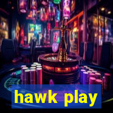 hawk play