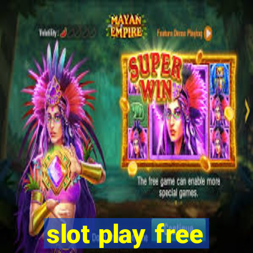 slot play free