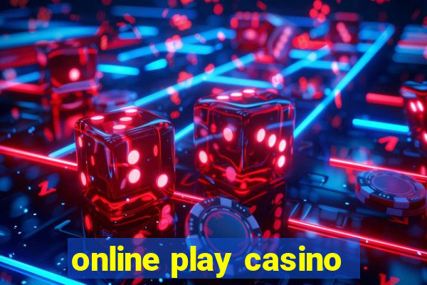 online play casino