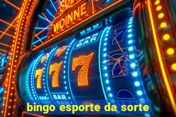 bingo esporte da sorte