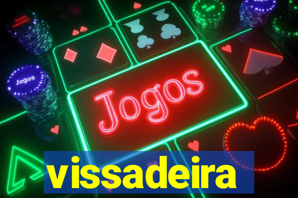 vissadeira