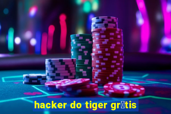 hacker do tiger gr谩tis