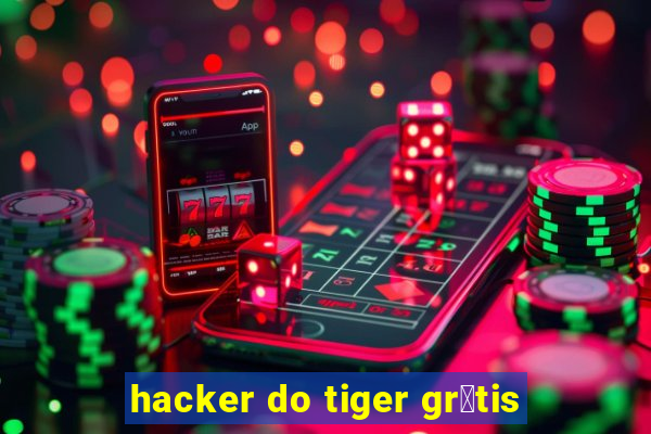 hacker do tiger gr谩tis