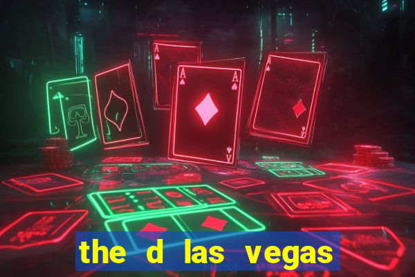 the d las vegas hotel and casino