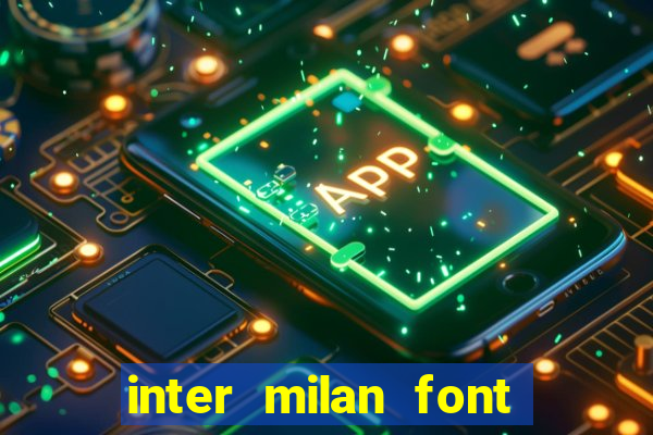 inter milan font free download