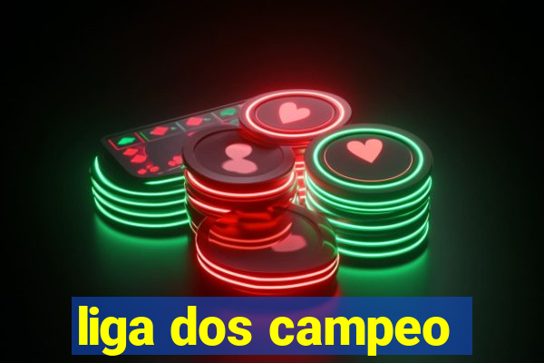 liga dos campeo