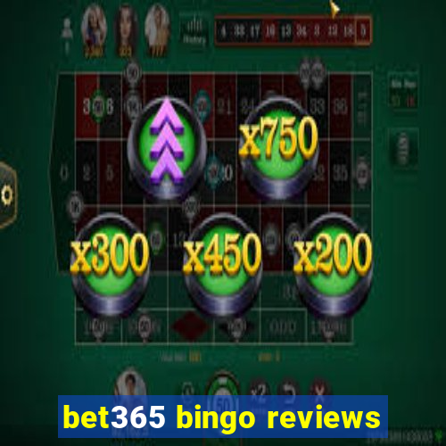 bet365 bingo reviews