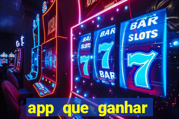 app que ganhar dinheiro jogando