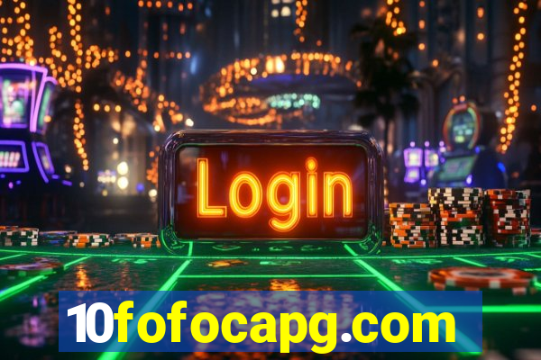 10fofocapg.com