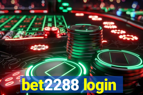 bet2288 login