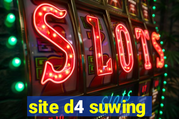 site d4 suwing