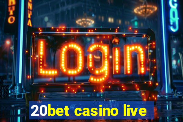 20bet casino live