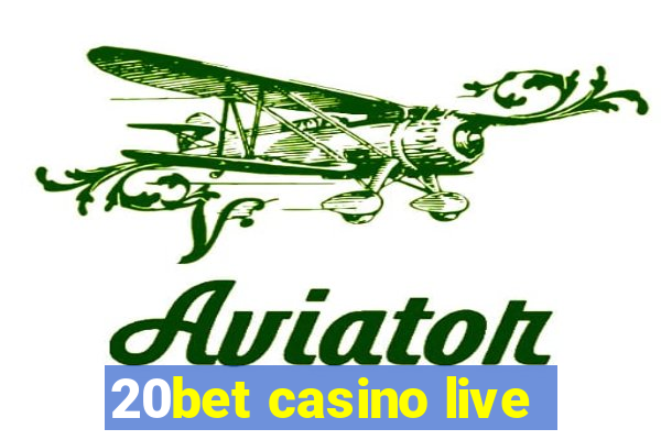 20bet casino live