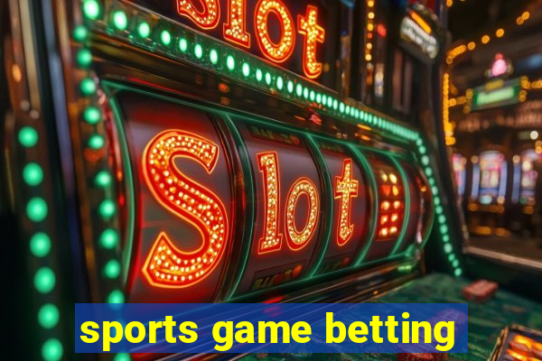 sports game betting