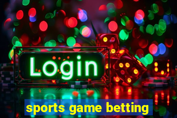 sports game betting