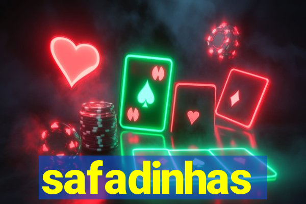 safadinhas