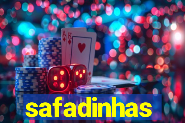 safadinhas