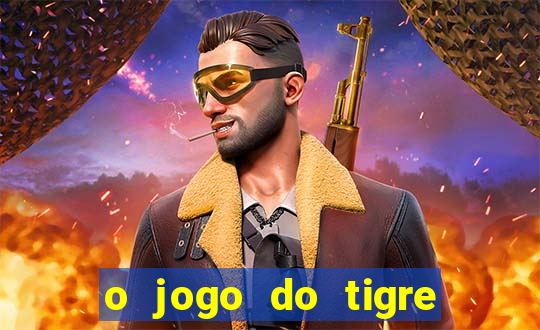 o jogo do tigre paga de verdade