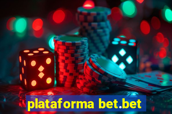 plataforma bet.bet