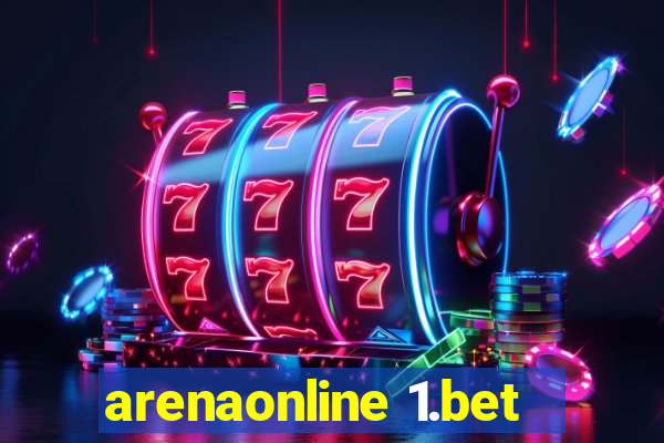 arenaonline 1.bet