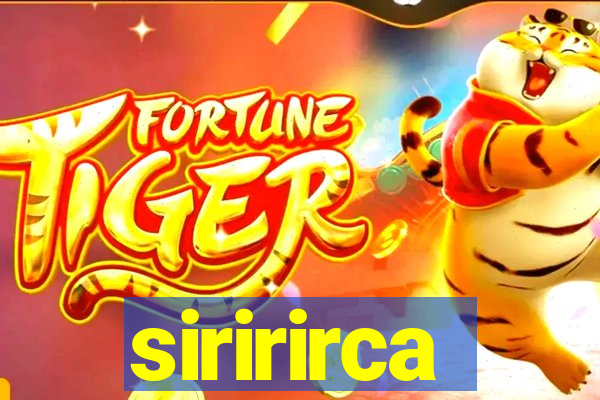 siririrca