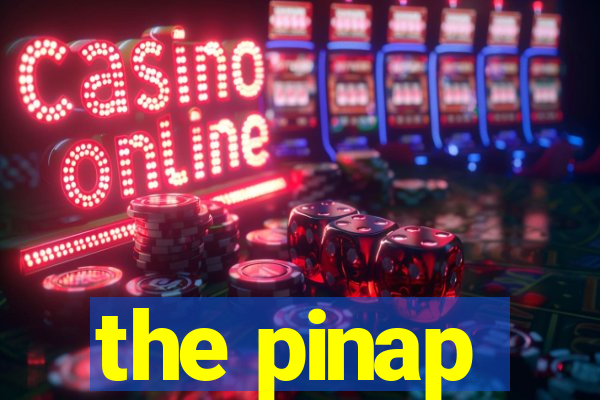 the pinap