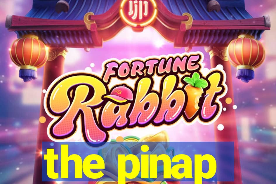 the pinap