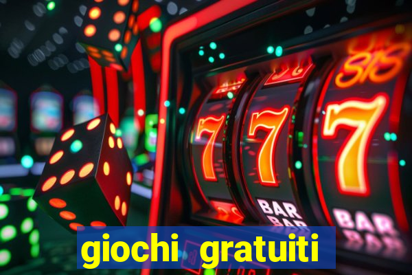 giochi gratuiti slot machine