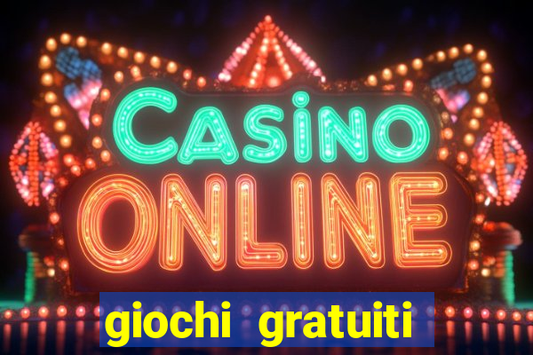 giochi gratuiti slot machine