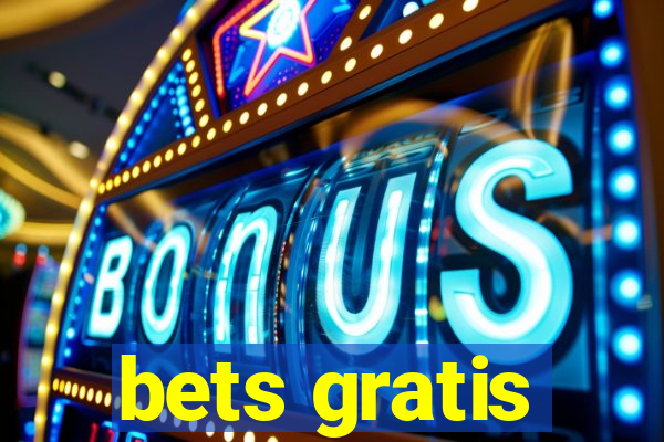 bets gratis