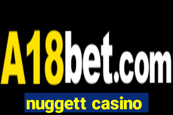 nuggett casino