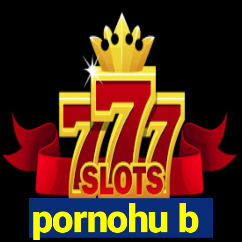 pornohu b