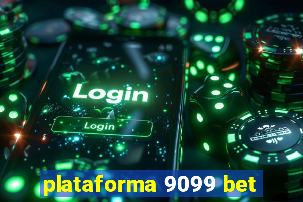 plataforma 9099 bet