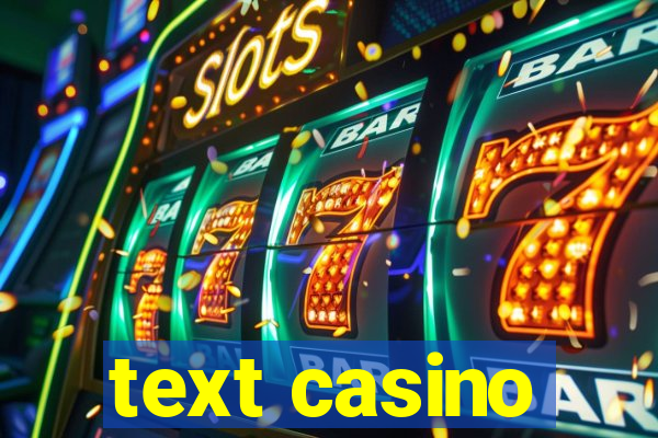 text casino