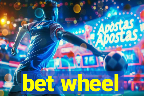 bet wheel