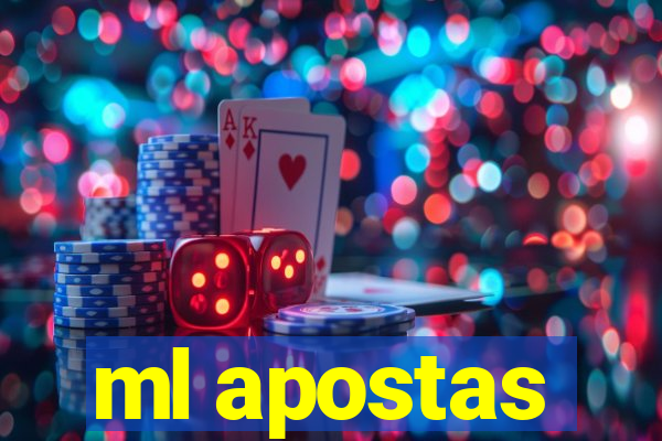 ml apostas