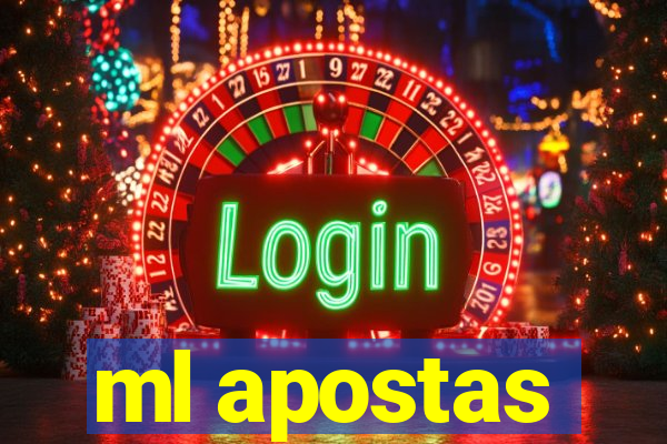 ml apostas