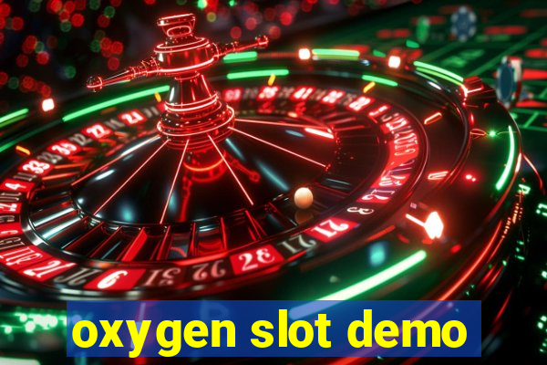 oxygen slot demo