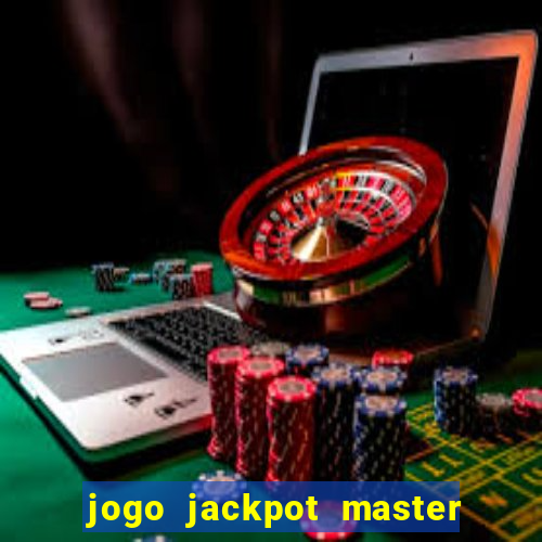 jogo jackpot master paga mesmo