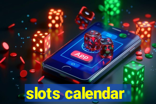 slots calendar