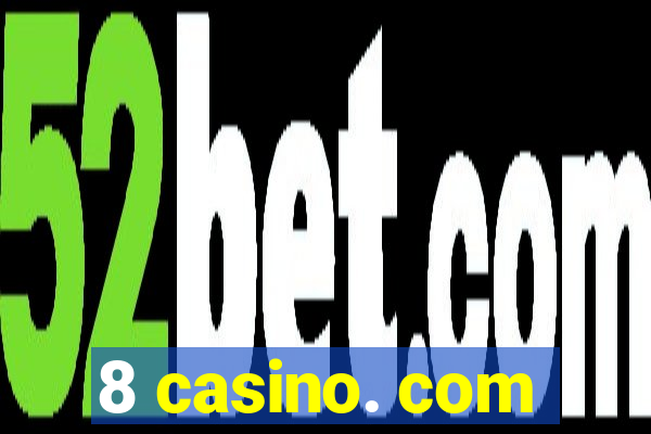 8 casino. com