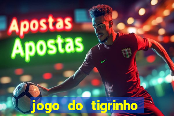 jogo do tigrinho que ganha dinheiro como jogar