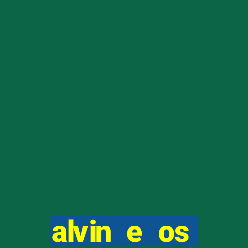 alvin e os esquilos ordem