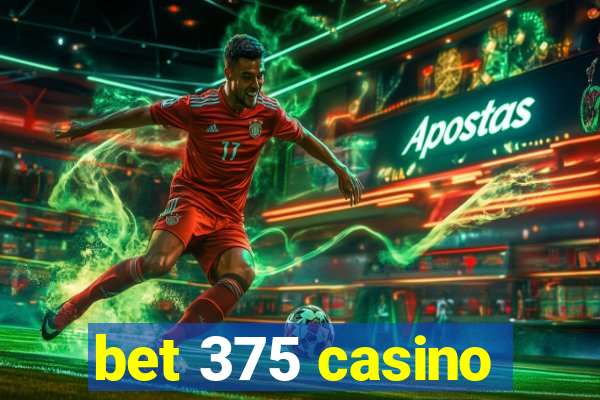 bet 375 casino