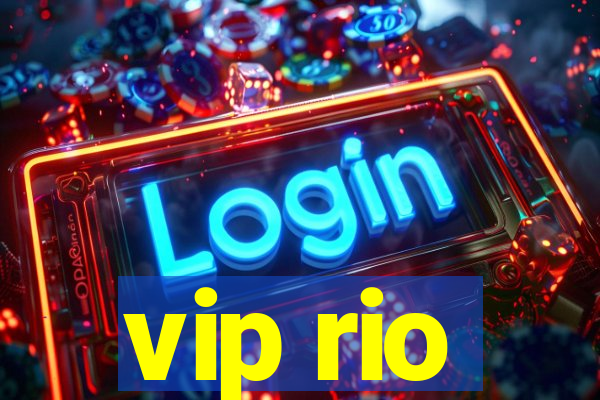 vip rio