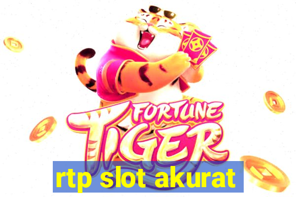 rtp slot akurat